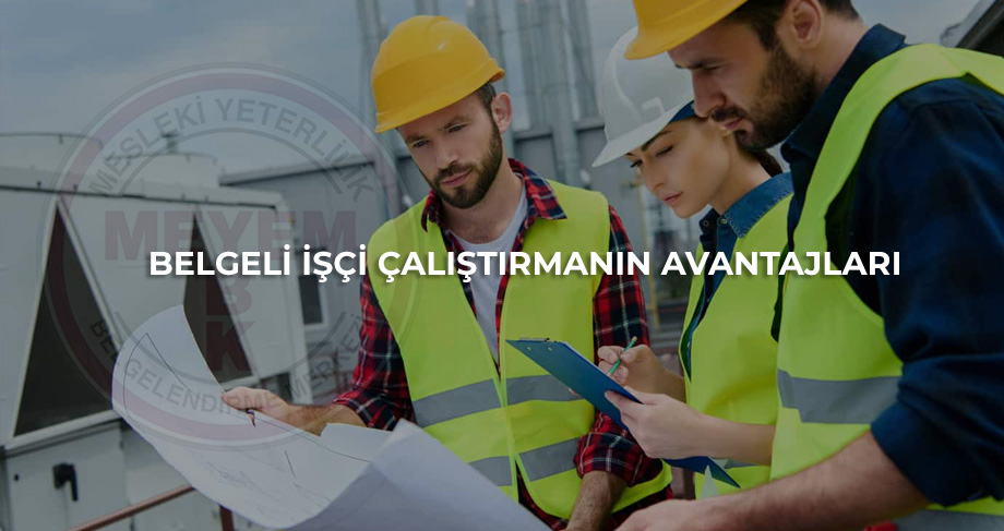 İşveren İçin MYK Belgesinin Avantajları Mesleki yeterlilik Belgesi